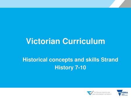 Historical concepts and skills Strand History 7-10