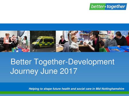 Better Together-Development Journey June 2017