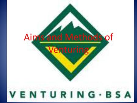 Aims and Methods of Venturing