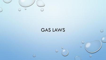 Gas Laws.