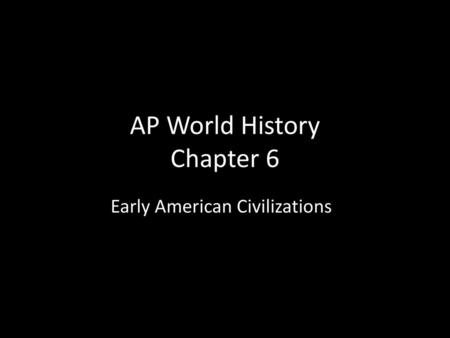 AP World History Chapter 6