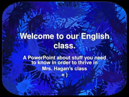 Welcome to our English class.