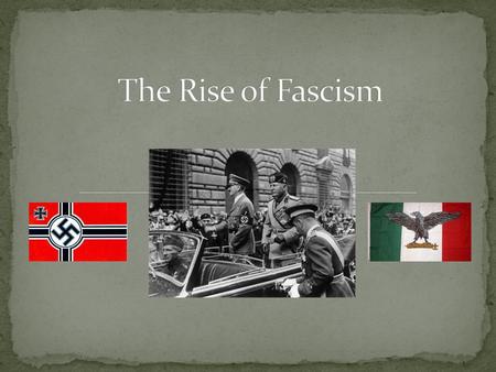 The Rise of Fascism.