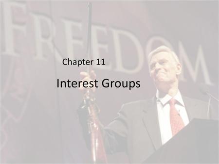 Chapter 11 Interest Groups.