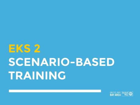 EKS 2 SCENARIO-BASED TRAINING