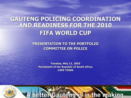 GAUTENG POLICING COORDINATION AND READINESS FOR THE 2010