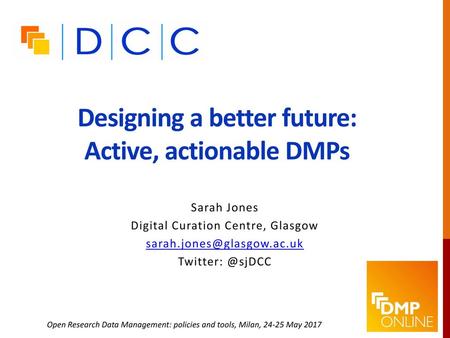 Designing a better future: Active, actionable DMPs