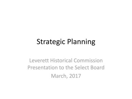 Leverett Historical Commission Presentation to the Select Board