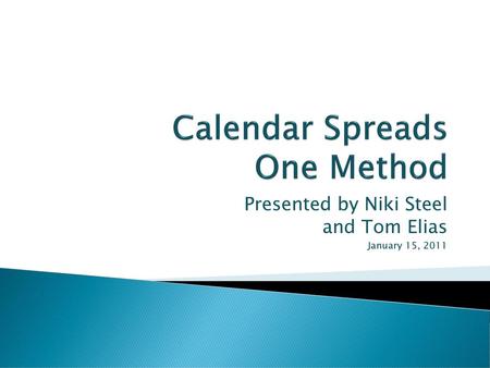 Calendar Spreads One Method