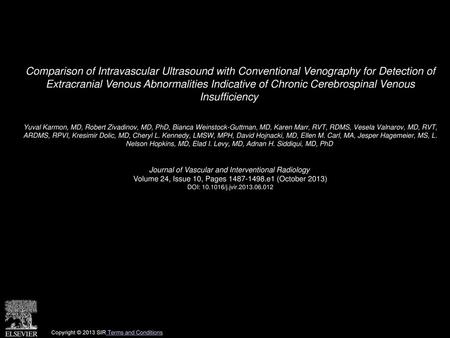 Comparison of Intravascular Ultrasound with Conventional Venography for Detection of Extracranial Venous Abnormalities Indicative of Chronic Cerebrospinal.