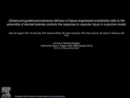 Ultrasound-guided percutaneous delivery of tissue-engineered endothelial cells to the adventitia of stented arteries controls the response to vascular.