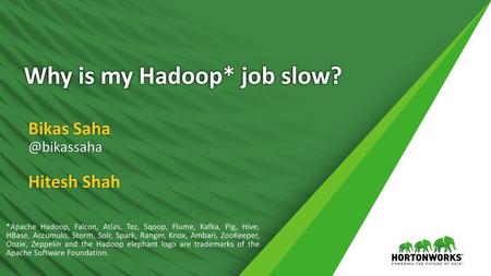 Why is my Hadoop* job slow?