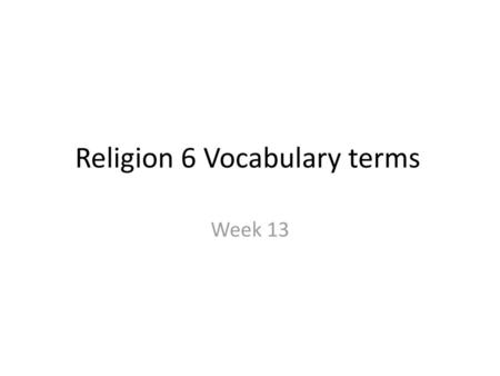 Religion 6 Vocabulary terms