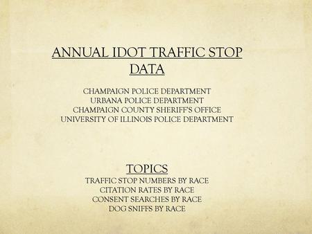 ANNUAL IDOT TRAFFIC STOP DATA