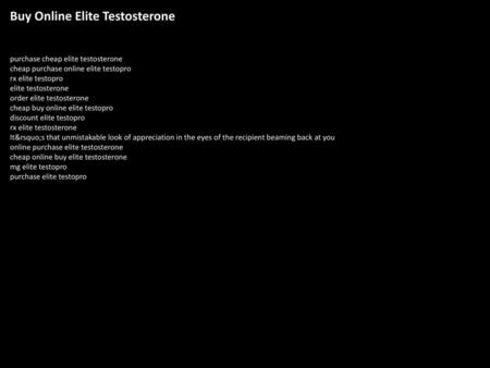 Buy Online Elite Testosterone