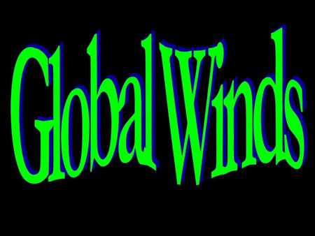 Global Winds.