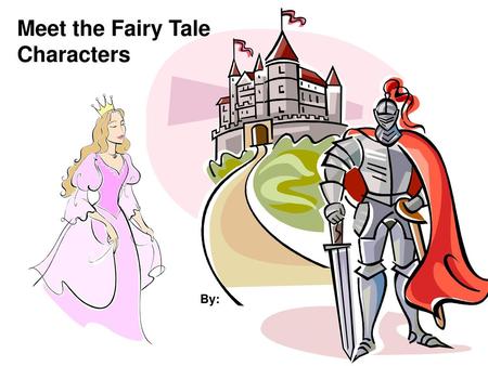 Meet the Fairy Tale Characters