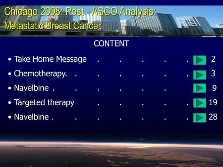 Chicago 2008: Post - ASCO Analysis: Metastatic Breast Cancer