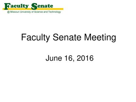 Faculty Senate Meeting June 16, 2016