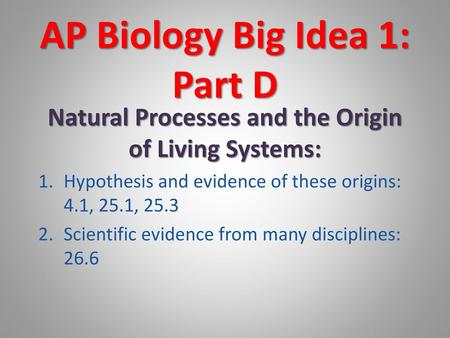 AP Biology Big Idea 1: Part D