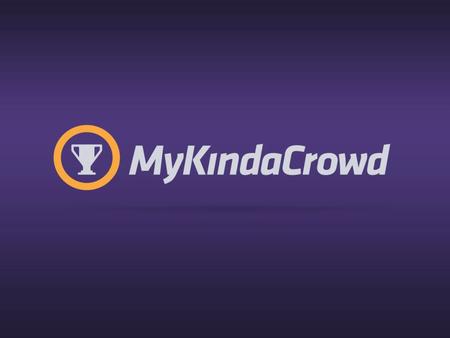 How does MyKindaCrowd work?