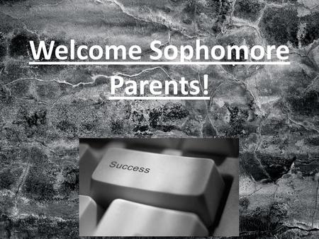 Welcome Sophomore Parents!