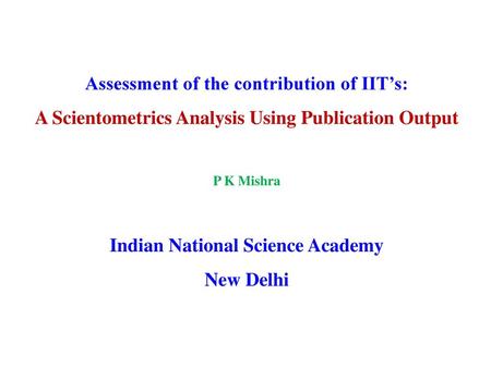 Assessment of the contribution of IIT’s: