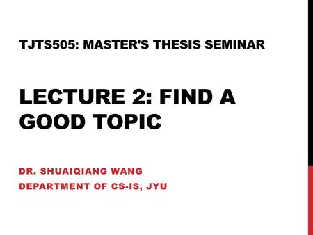 TJTS505: Master's Thesis Seminar