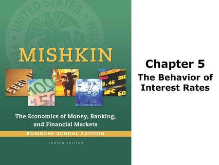 Chapter 5 The Behavior of Interest Rates