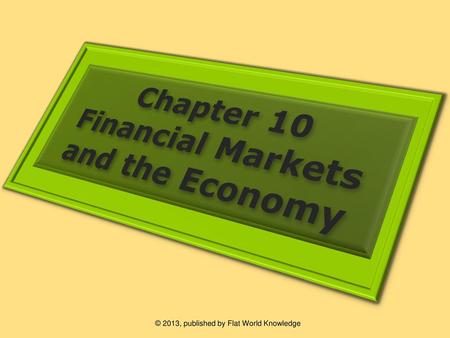 Chapter 10 Financial Markets and the Economy