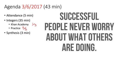 Agenda 3/6/2017 (43 min) Attendance (5 min) Integers (35 min)