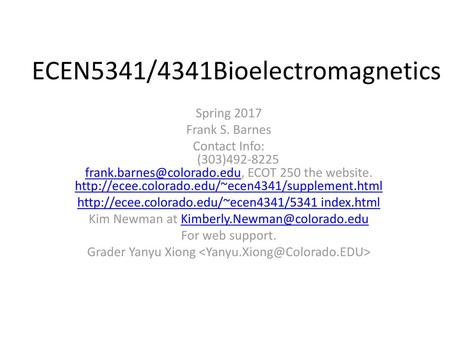 ECEN5341/4341Bioelectromagnetics