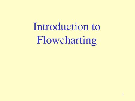 Introduction to Flowcharting