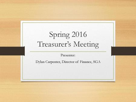 Spring 2016 Treasurer’s Meeting