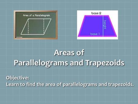 Areas of Parallelograms and Trapezoids