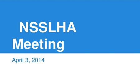 NSSLHA Meeting April 3, 2014.