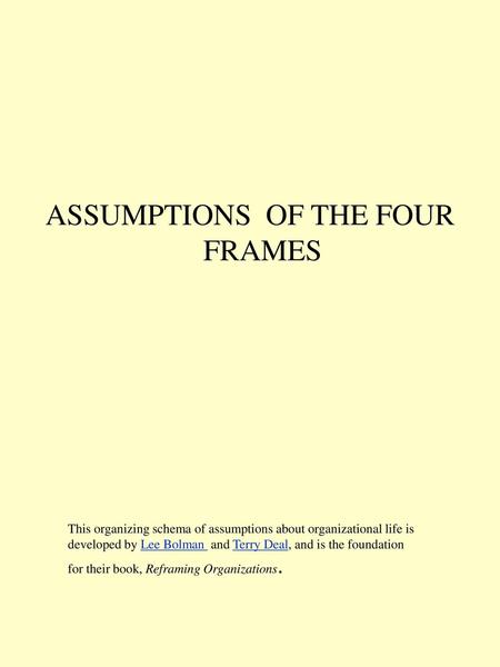 ASSUMPTIONS OF THE FOUR FRAMES