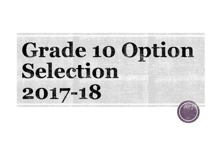 Grade 10 Option Selection