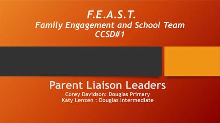 F.E.A.S.T. Family Engagement and School Team CCSD#1