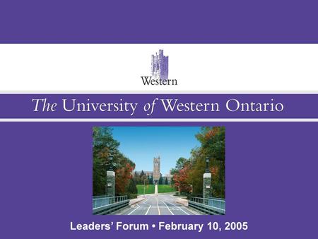 Leaders’ Forum • February 10, 2005