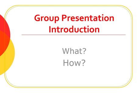 Group Presentation Introduction