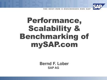 Performance, Scalability & Benchmarking of mySAP.com