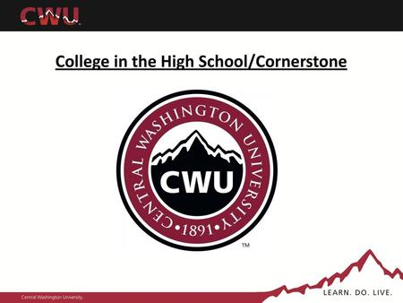 College in the High School/Cornerstone