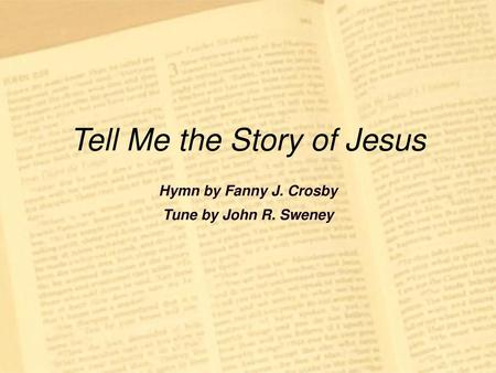 Tell Me the Story of Jesus