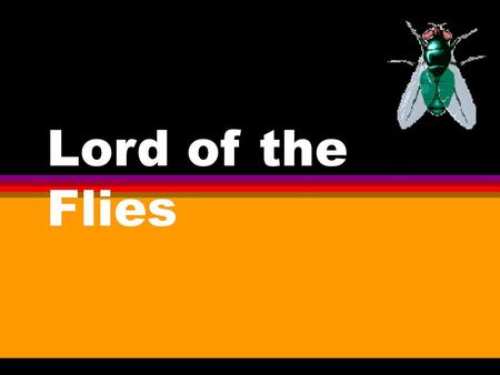 Lord of the Flies.