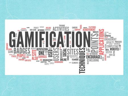 WHAT IS GAMIFICATION?. WHAT IS GAMIFICATION? “Application of game theory concepts and techniques to non-game activities.” To engage participant with.