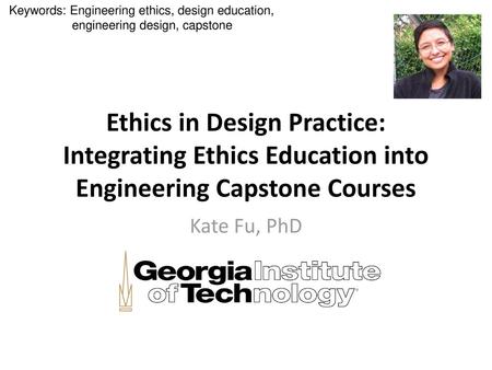 Keywords: Engineering ethics, design education,