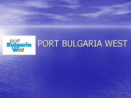 PORT BULGARIA WEST.