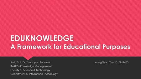 EDUKNOWLEDGE A Framework for Educational Purposes