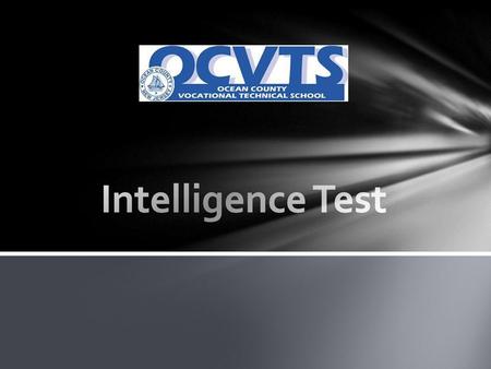 Intelligence Test.